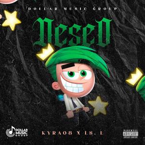 Deseo (feat. LS. L & Dollar Music Group)