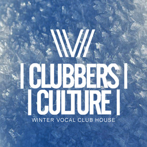 Clubbers Culture: Winter Vocal Club House