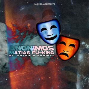 Anónimos(feat. Pvtricio Rvmirez)