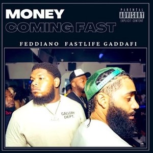MONEY COMING FAST (feat. Fastlife Gaddafi) (Explicit)