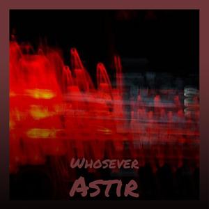 Whosever Astir