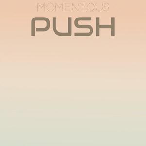 Momentous Push