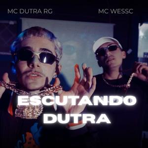 Escutando Dutra (Explicit)
