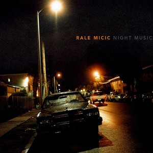 MIĆIĆ, Rale: Night Music