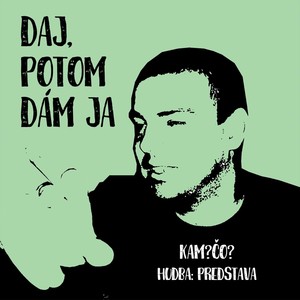 Daj, Potom Dám Ja (Explicit)