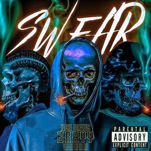SWEAR (feat. Wakan & Ken Dawg) (Explicit)