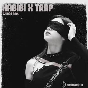 MELODY HABIBI X TRAP