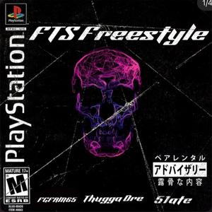 FTS Freestyle (feat. FGFRM65 & Thugga Dre) (Explicit)