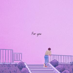 For you