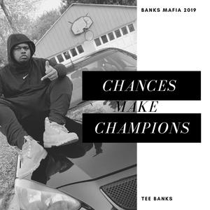 Chances Make Champions (Explicit)