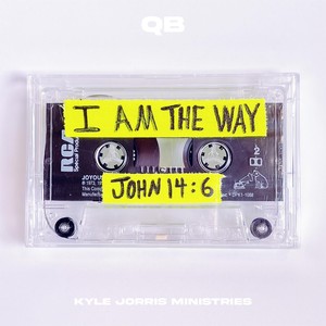 I Am the Way / John 14:6(feat. Q.B.)