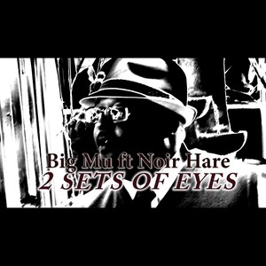 2 Sets of Eyes(feat. Noir Hare)