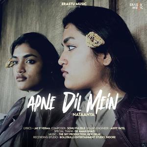 Apne Dil Mein (feat. Nataanya & Jay P Verma)