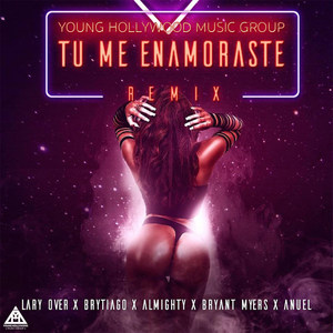 Tu Me Enamoraste[feat. Anuel, Bryant Myers, Almighty & Brytiago] (Remix|Explicit)