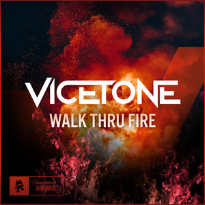 Vicetone - Walk Thru Fire