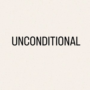 UNCONDITIONAL