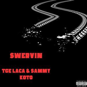 Swervin (Explicit)