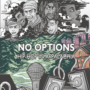 No Options: Hip-Hop in Appalachia (Explicit)