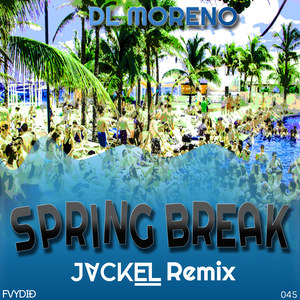 Spring Break (JackEL Remix)