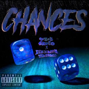 Chances (Explicit)