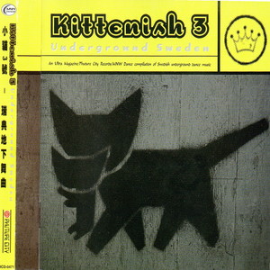 Kittenirh 3 小貓3號 (Underground Sweden 瑞典地下舞曲)