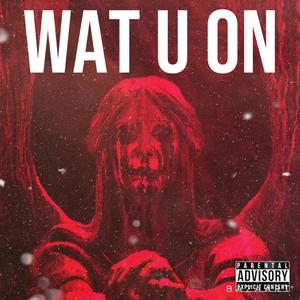 Wat u on Pt2 (Explicit)