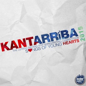 Kantarriba 2015 - The Letran Bataan Pop Songwriting Competition: Songs of Young Hearts