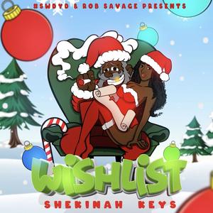 WISHLIST (feat. Shekinah Keys & Rob Savage) [Explicit]