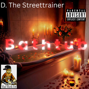 Bathtub (Explicit)