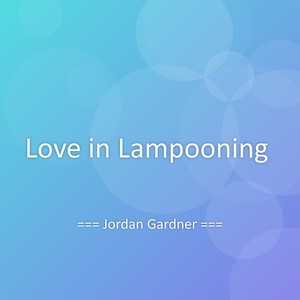 Love in Lampooning