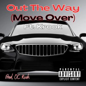 Out The Way (Move Over) (feat. Krook) [Explicit]