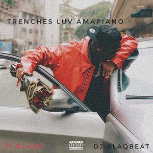 Trenches Luv Amapiano (Explicit)