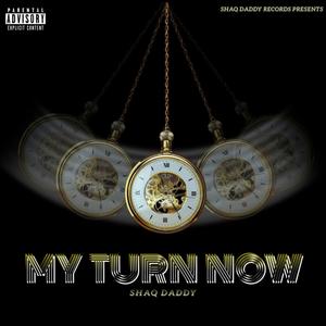 My Turn Now (Explicit)