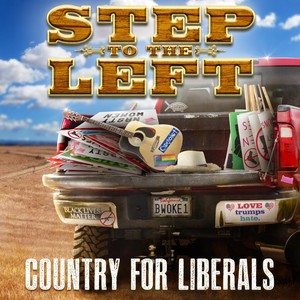 Step to the Left: Country for Liberals (Explicit)