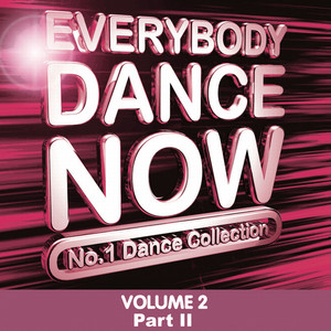 Everybody Dance Now: No. 1 Dance Collection, Vol. 2 Pt. 2