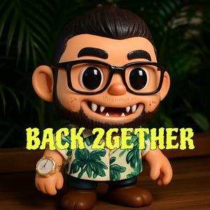 Back 2gether (Explicit)