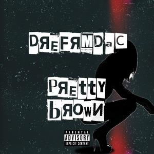 Pretty Brown (Explicit)