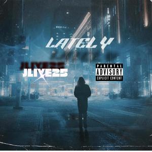 Lately (Explicit)