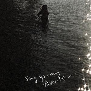 Sing you my favorite