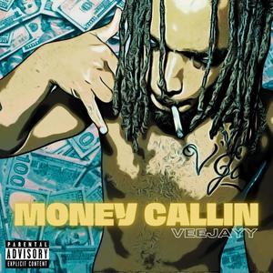 MONEY CALLIN(FREESTYLE) (Explicit)