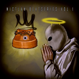 MICTLAN BEATSERIES #2 (Instrumental Version)