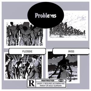 Problems (feat. IRISS) (Explicit)
