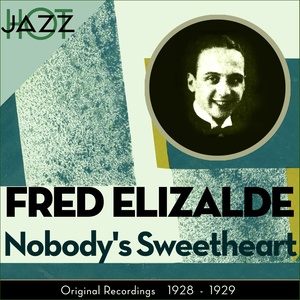 Nobody' Sweetheart (Original Recordings 1928 - 1929)