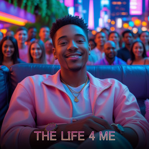 The Life 4 Me
