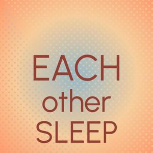 Each other Sleep