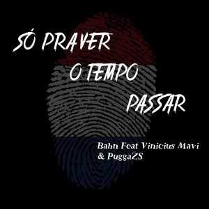 Só pra Ver o Tempo Passar