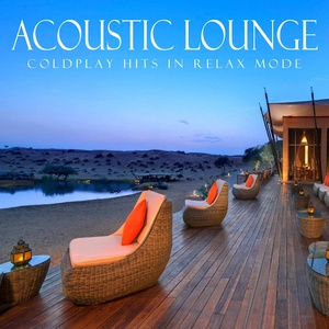 Acoustic Lounge: Coldplay Hits in Relax Mode
