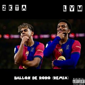 Ballon de roro (feat. LvM) (Remix|Explicit)