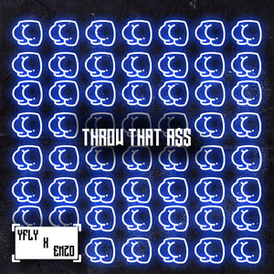 Throw That a$$ (Explicit)