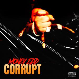 Corrupt (Explicit)